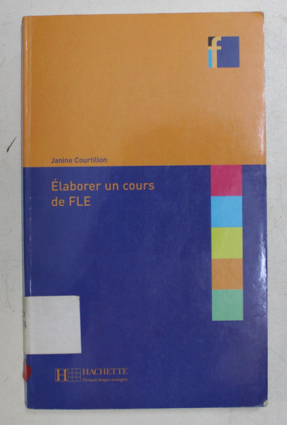 ELABORER UN COURS DE FLE par JANINE COURTILLON , 2003
