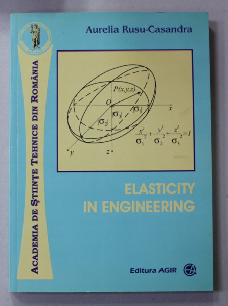 ELASTICITY IN ENGINEERING by AURELIA RUSU - CASANDRA , 2008, DEDICATIE *