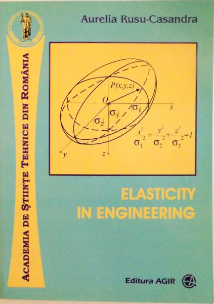 ELASTICITY IN ENGINEERING de AURELIA RUSU - CASANDRA, 2008