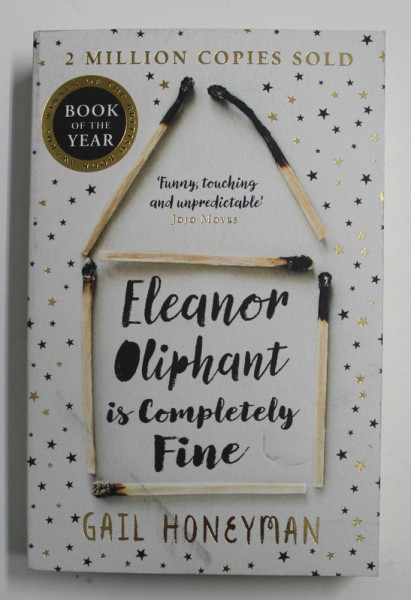 ELEANOR OLIPHANT IS COMPLETLY FINE by GAIL HONEYMAN , 2017