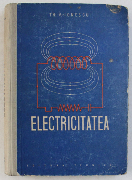 ELECTRICITATEA de THEODOR V. IONESCU , 1957