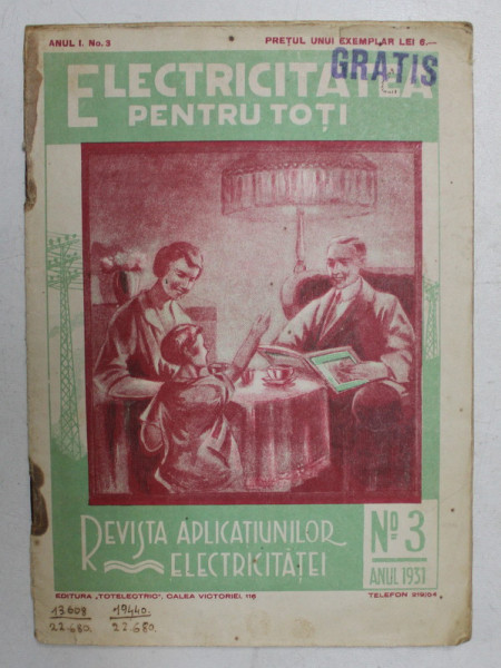 ELECTRICITATEA PENTRU TOTI - REVISTA PERIODICA TRATAND APLICATIUNILE ELECTRICITATII , ANUL I , NO. 3 , FEBRUARIE , 1931