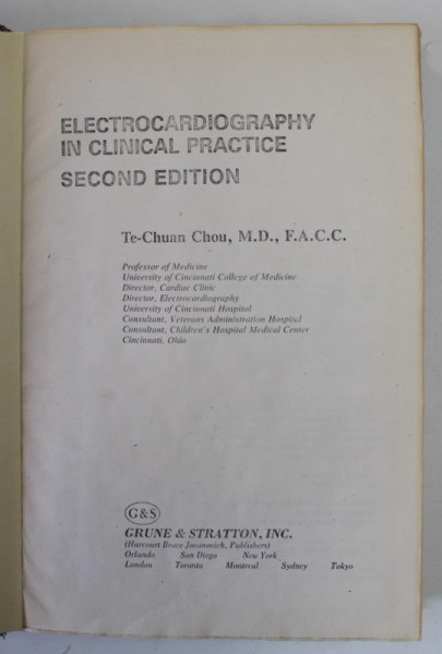 ELECTROCARDIOGRAPHY IN CLINICAL PRACTICE by TE- CHUAN CHOU , 1985 , EXEMPLAR XEROXAT *