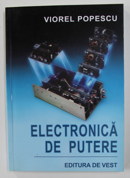 ELECTRONICA DE PUTERE de VIOREL POPESCU , 2005