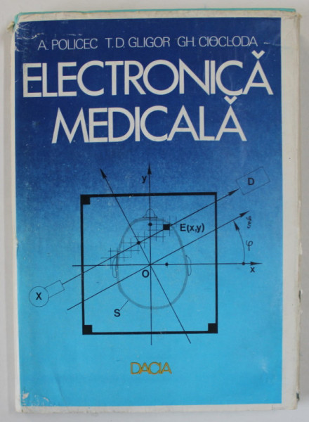ELECTRONICA MEDICALA de A.POLICEC ...GH. CIOCLODA , 1983