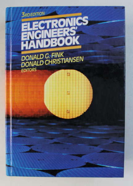 ELECTRONICS ENGINEERS' S HANDBOOK 3rd EDITION by DONALD G. FINK , DONALD CHRISTIANSEN , 1989