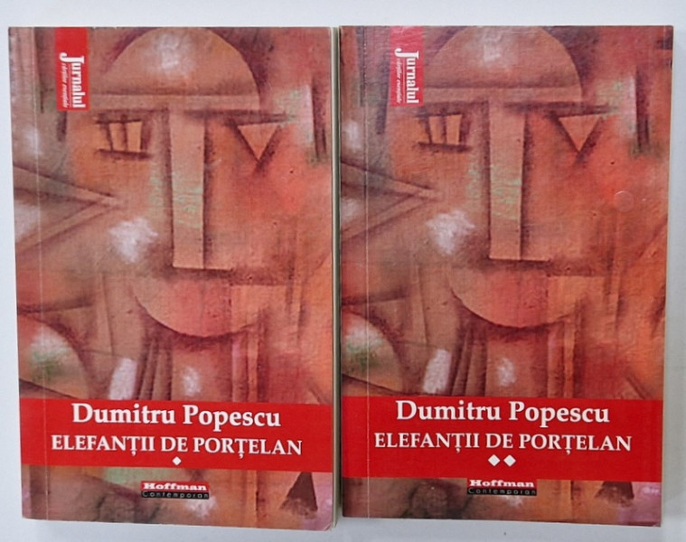 ELEFANTII DE PORTELAN de DUMITRU POPESCU , VOLUMELE I - II , 2021