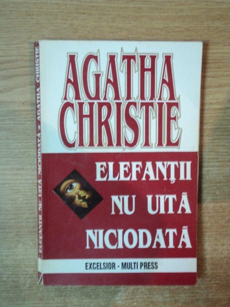 ELEFANTII NU UITA NICIODATA de CHRISTIE AGATHA , Bucuresti 1995