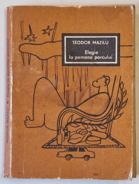 ELEGIE LA POMANA PORCULUI de TEODOR MAZILU , ilustratiii de VALENTINA BOSTINA , 1976