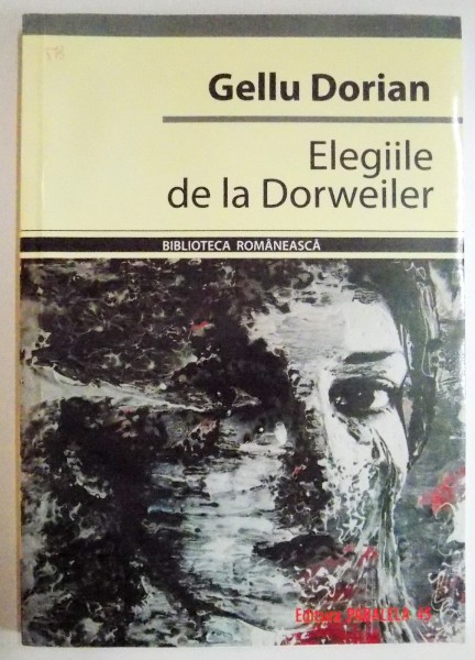 ELEGIILE DE LA DORWEILER de GELLU DORIAN , 2008