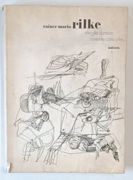 ELEGIILE DUINEZE , SONETELE CATRE ORFEU de RAINER MARIA RILKE , 1978