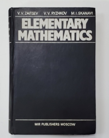 ELEMENTARY MATHEMATICS - A REVIEW COURSE by V.V. ZAITSEV ...M. I. SKANAVI , 1978