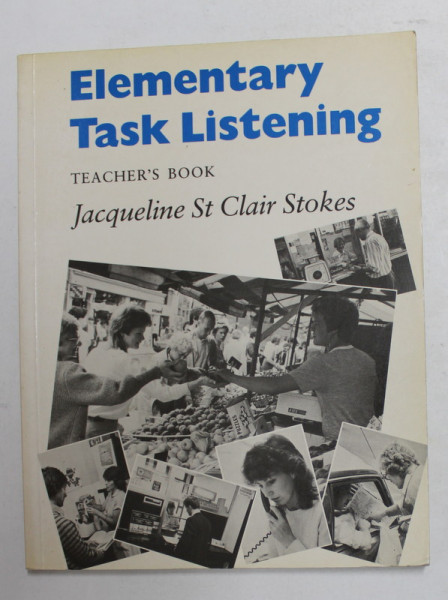 ELEMENTARY TASK LISTENING , TEACHER 'S BOOK by JACQUELINE ST. CLAIR STOKES , 1993