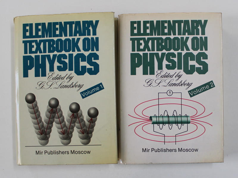 ELEMENTARY TEXTBOOK ON PHYSICS , edited by G.S. LANDSBERG , VOLUMES I - II , 1988