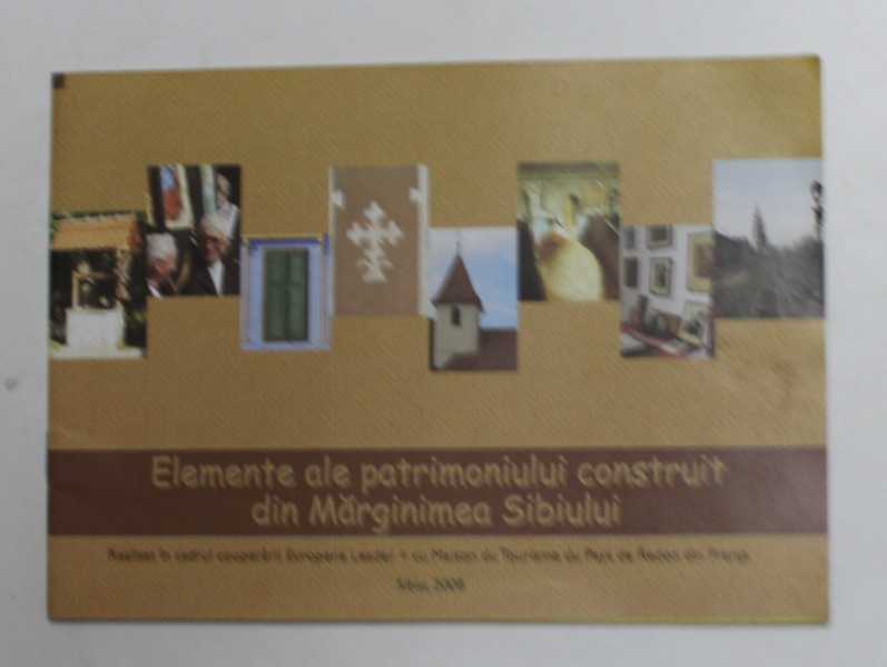 ELEMENTE ALE PATRIMONIULUI CONSTRUIT DIN MARGINIMEA SIBIULUI , 2008