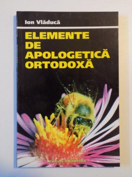 ELEMENTE DE APOLOGETICA ORTODOXA de ION VLADUCA , 1998