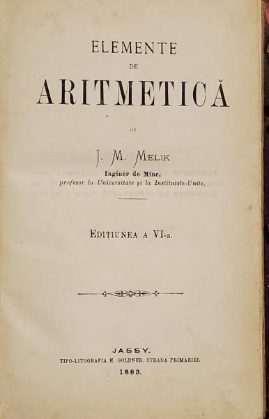 ELEMENTE DE ARITMETICA de J. M. MELIK, EDITIA a VI a - IASI, 1883