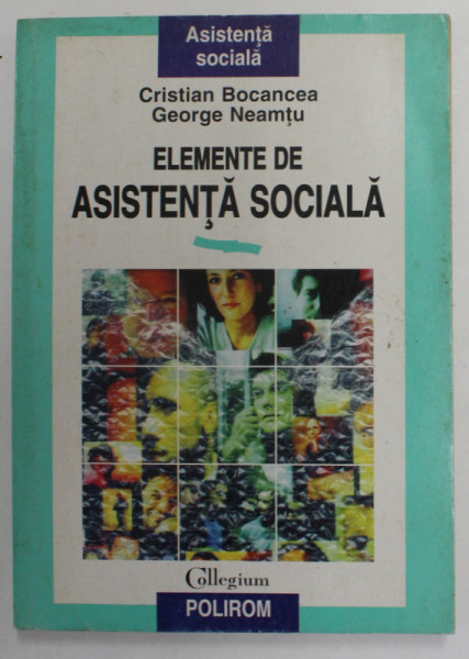ELEMENTE DE ASISTENTA SOCIALA de CRISTIAN BOCANCEA si GEORGE NEAMTU , 1999