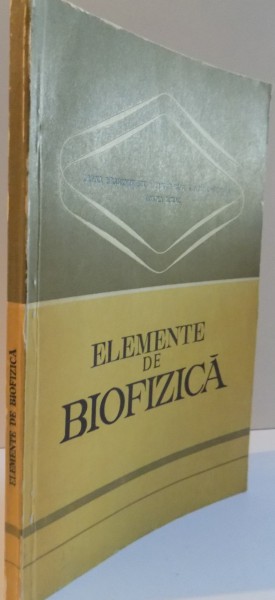 ELEMENTE DE BIOFIZICA,1979