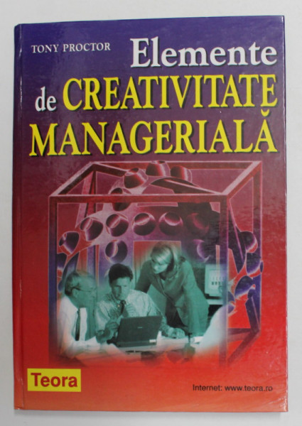 ELEMENTE DE CREATIVITATE MANAGERIALA de TONY PROCTOR , 2000