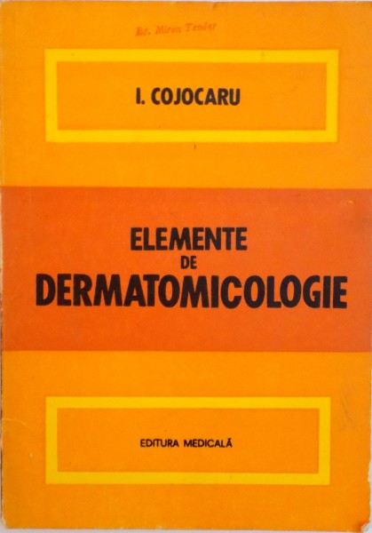 ELEMENTE DE DERMATOMICOLOGIE de I. COJOCARU, 1979