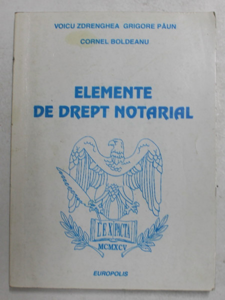 ELEMENTE DE DRPT NOTARIAL de VOICU ZDRENGHEA ...CORNEL BOLDEANU , 1998
