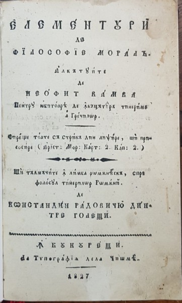 Elemente de filozofie morala alcatuite de Neofit Bamba. Traducere de Constantin Radovici din Golesti - Bucuresti, 1827