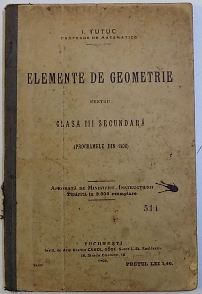 ELEMENTE DE GEOMETRIE PENTRU CLASA A III-a SECUNDARA (PROGRAMELE DIN 1908) de I. TUTUC, 1909