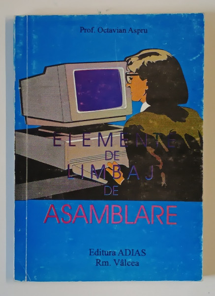 ELEMENTE DE LIMBAJ DE ASAMBLARE de OCTAVIAN ASPRU , 1996