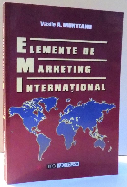 ELEMENTE DE MARKETING INTERNATIONAL de VASILE A. MUNTEANU , 2007