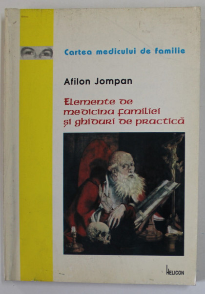 ELEMENTE DE MEDICINA FAMILIEI SI GHIDURI DE PRACTICA de AFILON JOMPAN , 1998