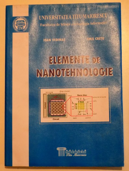 ELEMENTE DE NANOTEHNOLOGIE de IOAN VEDINAS si EMIL CRETU , 2007