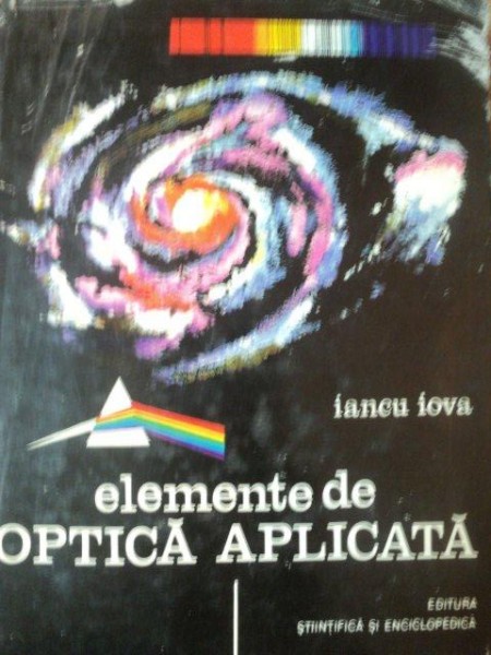 ELEMENTE DE OPTICA APLICATA de IANCU IOVA , 1977
