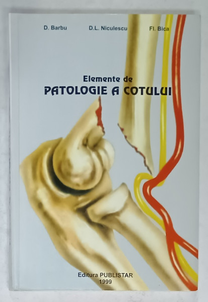 ELEMENTE DE PATOLOGIE A COTULUI de D. BARBU ...FL. BICA , 1999 , DEDICATIE *
