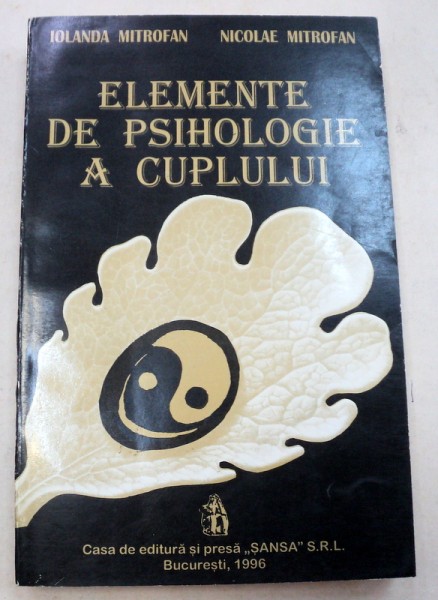 ELEMENTE DE PSIHOLOGIE A CUPLULUI - IOLANDA MITROFAN, NICOLAE MITROFAN  1996