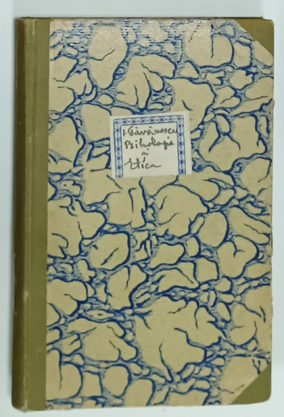 ELEMENTE DE PSIHOLOGIE PENTRU CURSUL SECUNDAR / ETICA  de I. GAVANESCUL , 1897 -1899 , COLEGAT DE DOUA CARTI