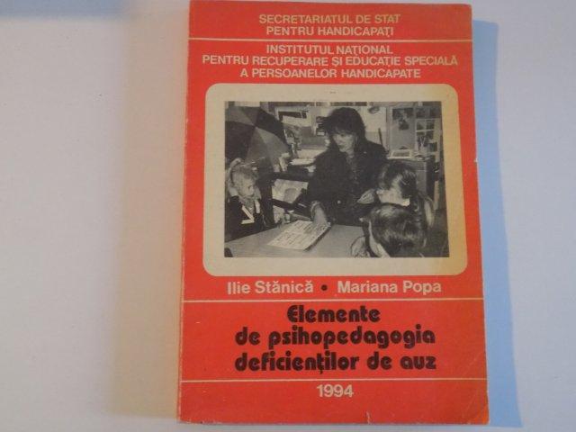ELEMENTE DE PSIHOPEDAGOGIA DEFICIENTELOR DE AUZ de ILIE STANICA MARIANA POPA 1994