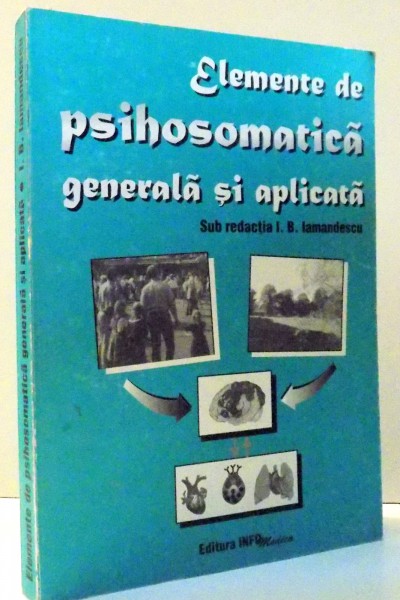 ELEMENTE DE PSIHOSOMATICA GENERALA SI APLICATA de GRIGORE BUSOI...OVIDIU POPA VELEA , 1999