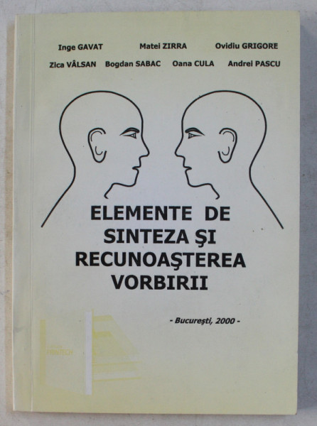 ELEMENTE DE SINTEZA SI RECUNOASTEREA VORBIRII de AUTORI COLECTIV , 2000 DEDICATIE*
