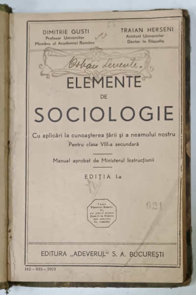ELEMENTE DE SOCIOLOGIE , MANUAL PENTRU CLASA VIII -A SECUNDARA de DIMITRIE GUSTI si TRAIAN HERSENI , 1935, SEMNATA *