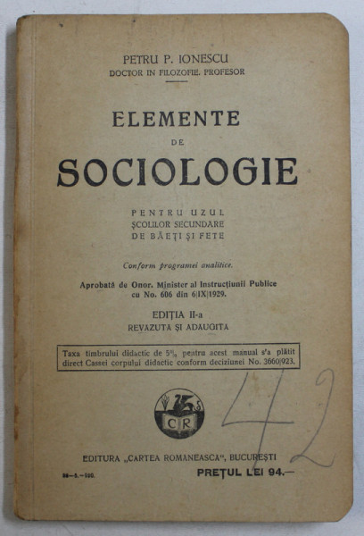 ELEMENTE DE SOCIOLOGIE PENTRU UZUL SCOLILOR SECUNDARE DE BAIETI SI FETE de PETRU P. IONESCU, CONTINE SUBLINIERI CU PIXUL