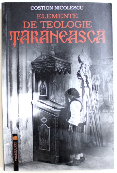 ELEMENTE DE TEOLOGIE TARANEASCA de COSTION NICOLESCU , 2005