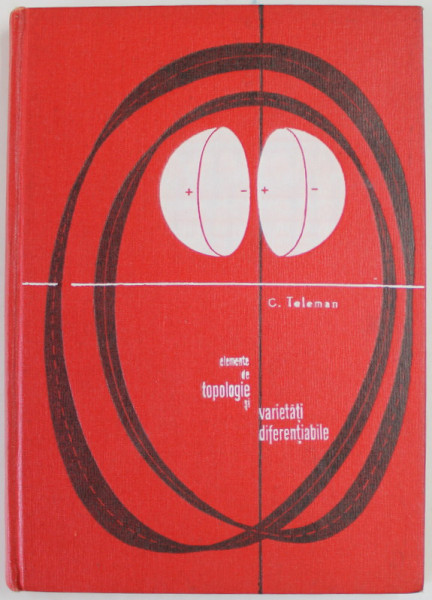ELEMENTE DE TOPOLOGIE SI VARIETATI DIFERENTIABILE de C. TELEMAN , 1964