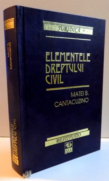 ELEMENTELE DREPTULUI CIVIL de MATEI B. CANTACUZINO , 1998 * DEFECT COTOR
