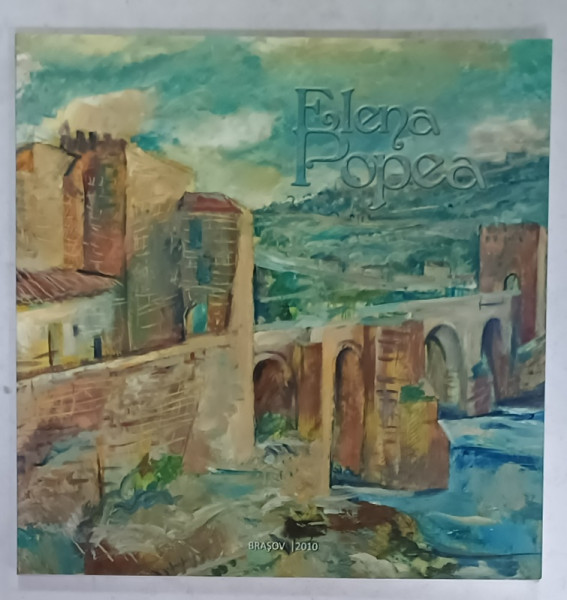 ELENA  POPEA , ALBUM DE ARTA , PICTURA , 2010