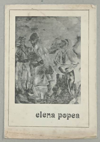 ELENA POPEA , CATALOG DE EXPOZITIE , 1979