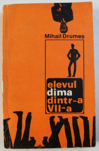 ELEVUL DIMA DINTR-A VII -A de MIHAIL DRUMES , 1968 , DEDICATIE*