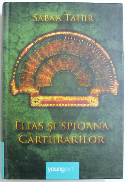 ELIAS SI SPIOANA CARTURARILOR de SABAA TAHIR , 2015