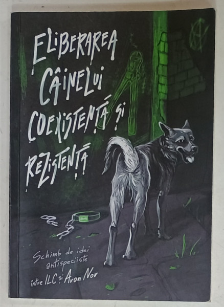 ELIBERAREA CAINELUI , COEXISTENTA SI REZISTENTA , SCHIMB DE IDEI ANTISPECIISTE INTRE I.L.C. si ARON NOR , 2023