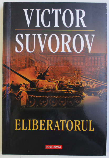 ELIBERATORUL de VICTOR SUVOROV , 2013